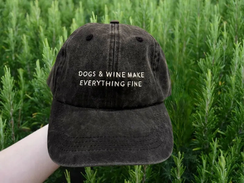 ‘Dogs and Wine Make Everything Fine' Cap