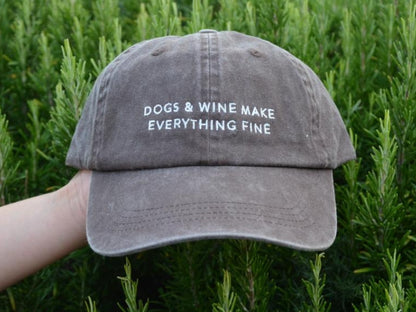 ‘Dogs and Wine Make Everything Fine' Brown Baseball Cap